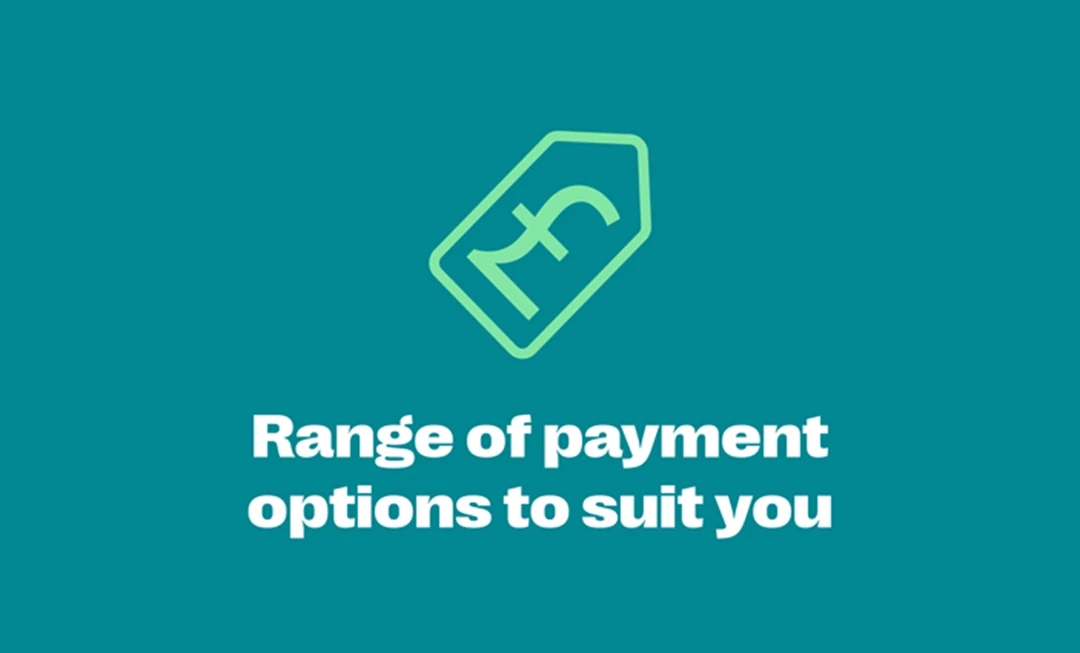 Range of Payment Options to Suit You